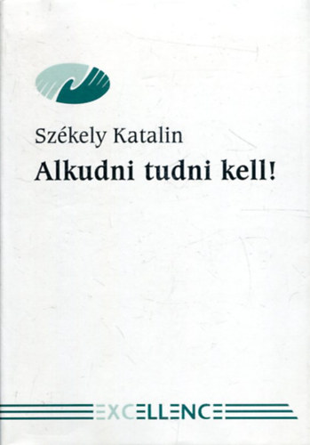 Szkely Katalin - Alkudni tudni kell!