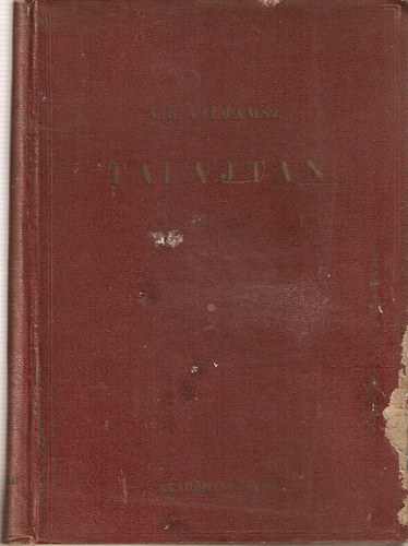 V.R. Viljamsz - Talajtan -a földműveléstan alapjai