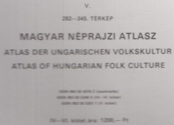 Barabs Jen (Szerk.) - Magyar Nprajzi Atlasz V. 282-345. trkp