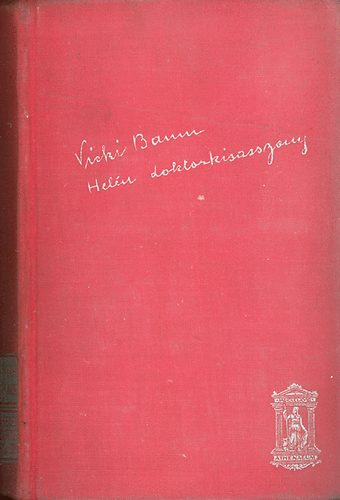 Vicki Baum - Heln doktorkisasszony
