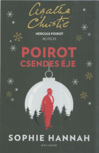 Sophie Hannah - Poirot csendes éje (Agatha Christie - Hercule Poirot rejtélye)