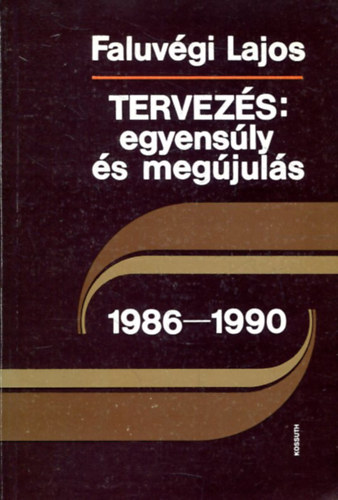 Faluvégi Lajos - Tervezés: egyensúly és megújulás