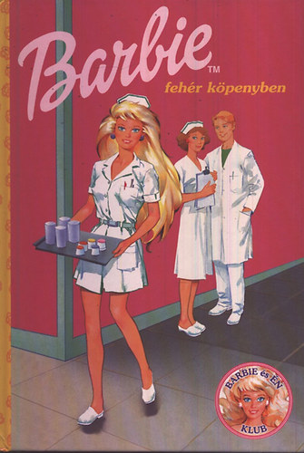 Tompa Ferencn (szerk.) - Barbie fehr kpenyben - Barbie s n Klub