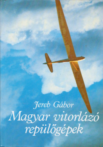 Jereb G�bor - Magyar vitorl�z� rep�l�g�pek