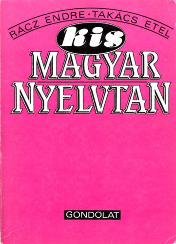 Rcz Endre; Takcs Etel - Kis magyar nyelvtan