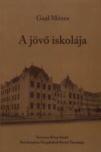 Gal Mzes - A jv iskolja