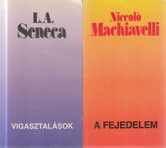 L. A. Seneca, Niccoló Macchiavelli - 2 db. filozófia (Vigasztalások + A fejedelem)