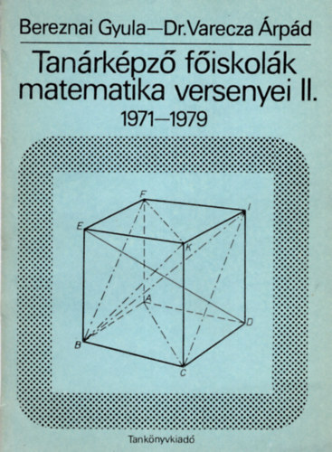Bereznai Gyula, Varecza rpd dr. - Tanrkpz fiskolk matematika versenyei II. ( 1971-1979 )