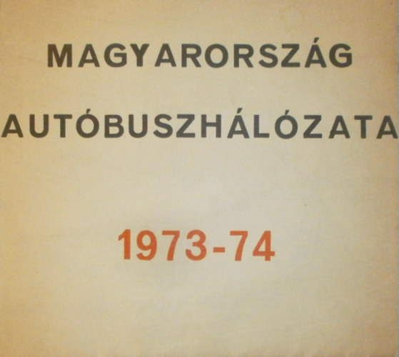 Magyarorsz�g aut�buszatlasza 1973-1974