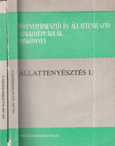 Dr. Fekete Lajos - Dr. Szp Ivn, Dr Dienes Kroly, Kovcs Gbor, Dr. Szp Ivn - llattenyszts I-II (Nvnytermeszt s llattenyszt szakkzpiskolk tanknyvei)