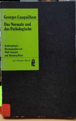 Georges Canguilhem - Das normale und das Pathologische (Normális és kóros)