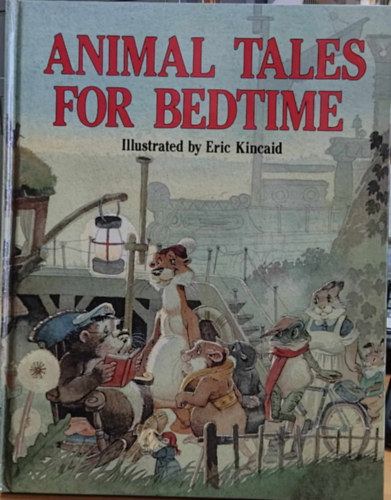 Eric Kincaid, Lucy Kincaid - Animal Tales for Bedtime