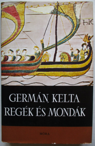 Dmtr Tekla (szerk.) - Germn, kelta regk s mondk