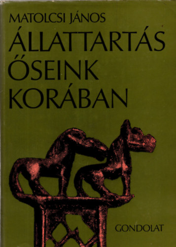 Matolcsi J�nos - �llattart�s �seink kor�ban
