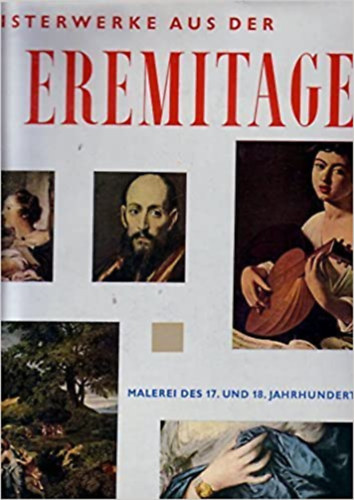 Meisterwerke aus der Eremitage. Malerei des 17. und 18. Jahrhunderts