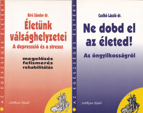Dr. Marczell Istv�n, Kov�cs Andr�s Dr., Dr. Kiss Andr�s, Landi Anna dr. - 5 db Az eg�szs�ges �let�rt sorozatb�l ( egy�tt ) 1. Ne dobd el az �leted! 2. �let�nk v�ls�ghelyzetei - a depresszi� �s a stressz, 3. Mi�rt ne igyunk...sokat, 4. Mi�rt ne doh�nyozzunk? 5. Korunk r�me, az AIDS