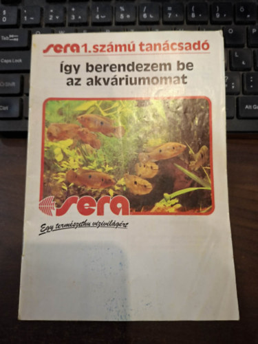 Sera 1. sz�m� tan�csad�: �gy rendeztem be az akv�riumomat