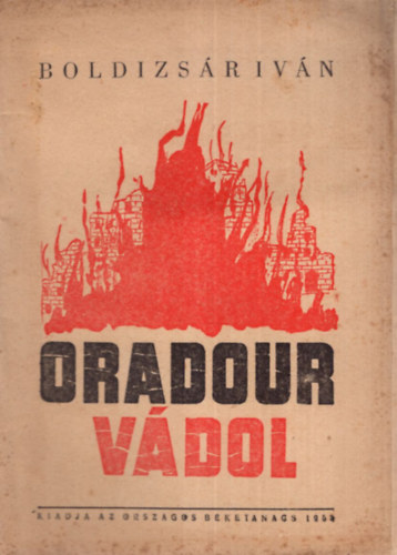 Boldizs�r Iv�n - Oradour v�dol