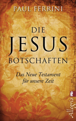 Paul Ferrini - Die Jesus-Botschaften