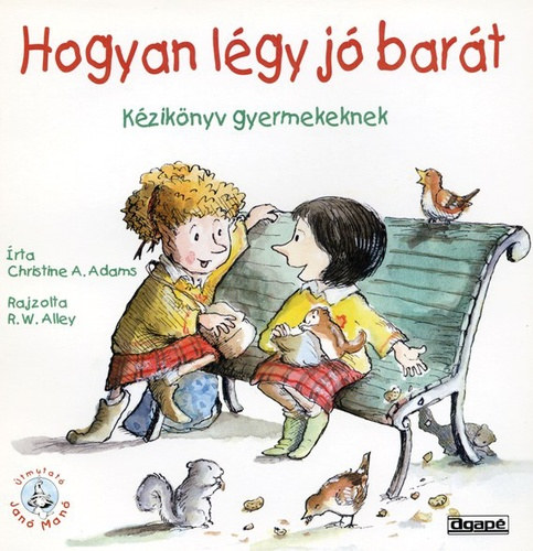 Christine A. Adams - Hogyan lgy j bart