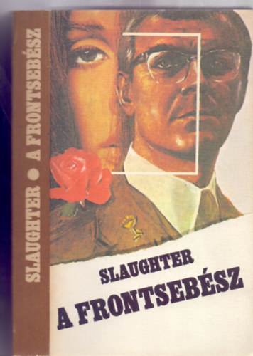 Frank G. Slaughter - A frontseb�sz (Battle Surgeon)
