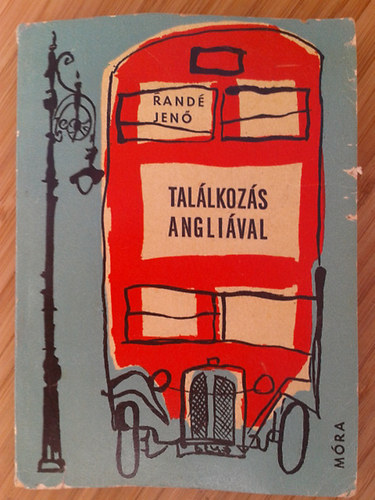 Randé Jenő - Találkozás Angliával