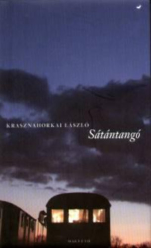 Krasznahorkai László - Sátántangó