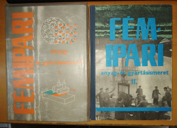 Fancsaly Lajos, Koncz Ferenc, Varga Lszl - Fmipari anyag - s gyrtsismeret I-II.