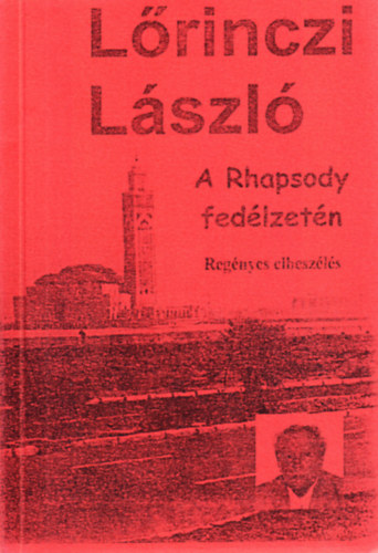 Lrinczi Lszl - A Rhapsody fedlzetn