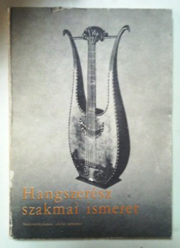 Solymosi Ferenc-Vajda Tádé - Hangszerész szakmai ismeret