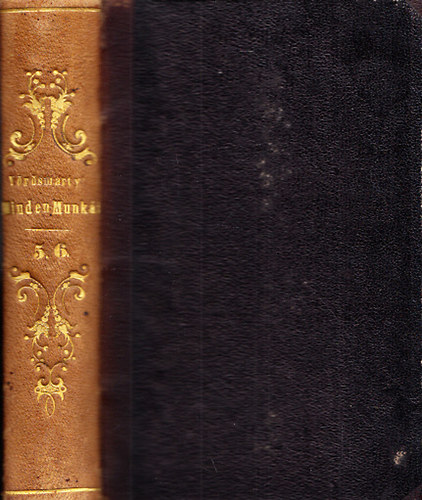 Vörösmarty Mihály - Vörösmarty minden munkái V-VI. (Egy kötetben)