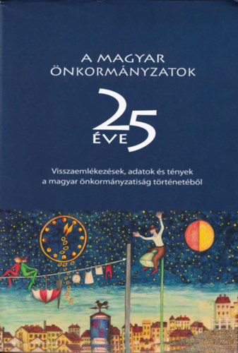 Zongor Gbor (szerk.) - A magyar nkormnyzatok 25 ve