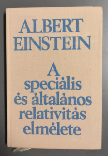 Albert Einstein, Szerk.: Marti Lajos, Ford.: Vmos Ferenc - A specilis s ltalnos relativits elmlete (Sajt kppel)