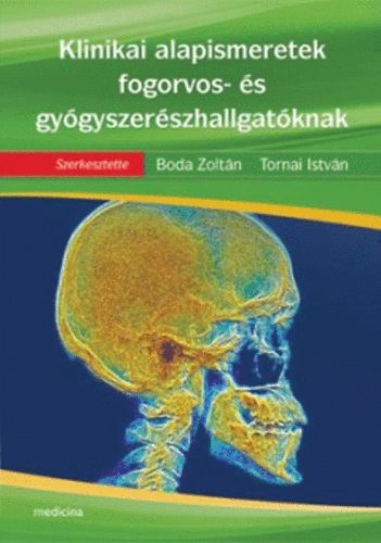 Klinikai alapismeretek fogorvos- és gyógyszerészhallgatóknak