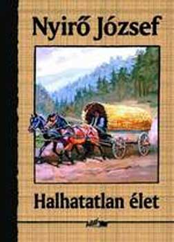 Nyírő József - Halhatatlan élet