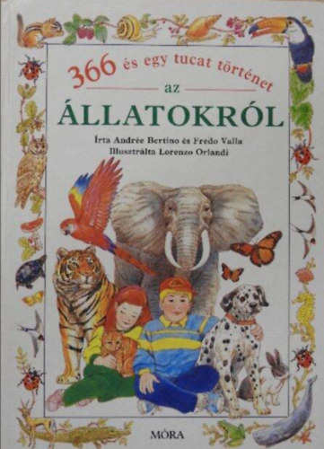 Bertino, Andre- Valla, Fredo - 366 s egy tucat trtnet az llatokrl