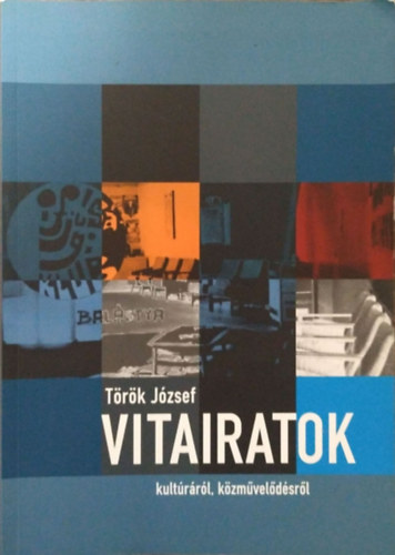 Trk Jzsef - Vitairatok kultrrl, kzmveldsrl