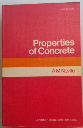 A. M. Neville - Properties of Concrete  (A beton tulajdonsgai - angol nyelv)