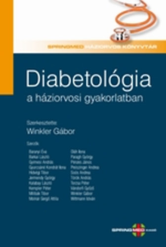 Winkler Gábor (szerk.) - Diabetológia a háziorvosi gyakorlatban