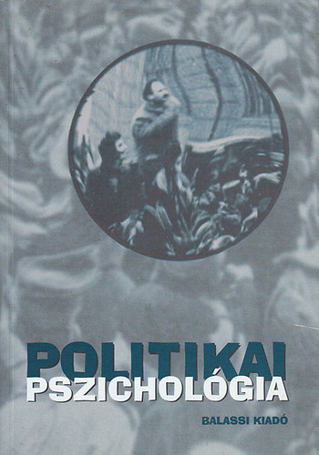 Lányi Gusztáv - Politikai pszichológia (szöveggyűjtemény)