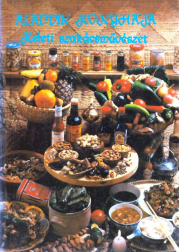 Raj Tams-Olh Tams - Aladdin konyhja-keleti szakcsmvszet