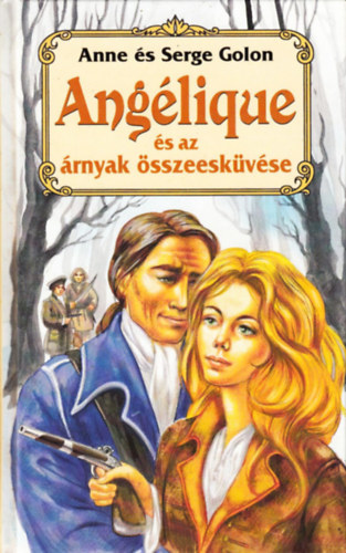Anne és Serge Golon - Angélique és az árnyak összeesküvése