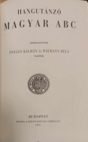 veges Klmn, Wiemann Bla - Hangutnz magyar ABC kzirat formjban