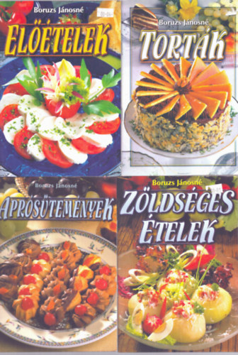 Boruzs J�nosn� - 8 db Boruzs J�nosn� szak�csf�zet: El��telek - Apr�s�tem�nyek - Tort�k - Z�lds�ges �telek - Veget�ri�nus �telek - Sajtos �telek - Egyt�l�telek - Magyaros �telek