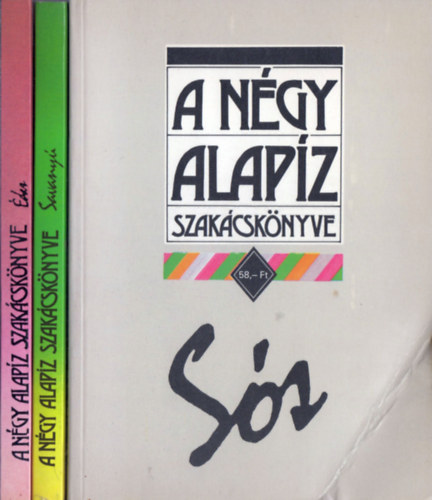 Dworschák Ernő - Frank Júlia - Szántó András, Aranyossy Árpád - Frank Júlia - Szántó András, Dworschák Ernő - Frank Júlia - Gundel Imre - A négy alapíz szakácskönyve: Édes + Savanyú + Sós (3 db)