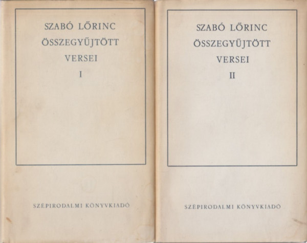 Szab� L�rinc - Szab� L�rinc �sszegy�jt�tt versei I-II.