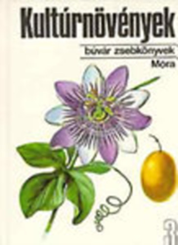 Járainé Komlódi Magda, Bíró Krisztina - Kultúrnövények 3. (Búvár zsebkönyvek)