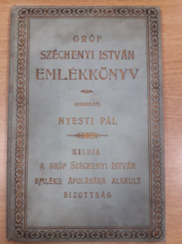Nyesti Pl (szerk.) - Grf Szchenyi Istvn emlkknyv