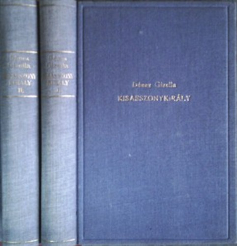Dnes Gizella - Kisasszonykirly I-II.
