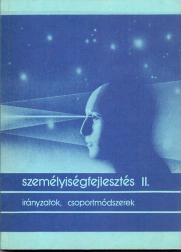 Dr. Fodor Katalin (szerk) - Szemlyisgfejleszts II. Csoportlmnyek, klfldi iskolk